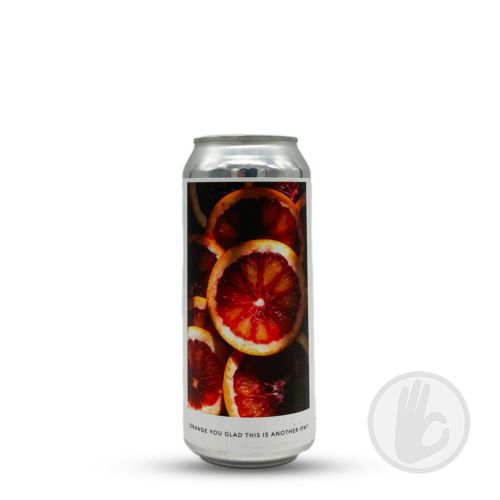 ORANGE YOU GLAD THIS IS ANOTHER IPA | Evil Twin (USA) | 0,473L - 8%