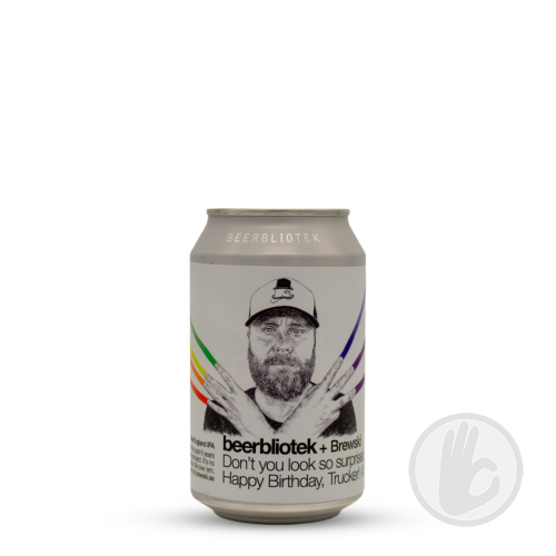 Don't You Look So Surprised, Happy Birthday, Trucker | Beerbliotek (SWE) | 0,33L - 7%