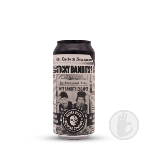 The Sticky Bandits | Sudden Death (DE) | 0,44L - 8%