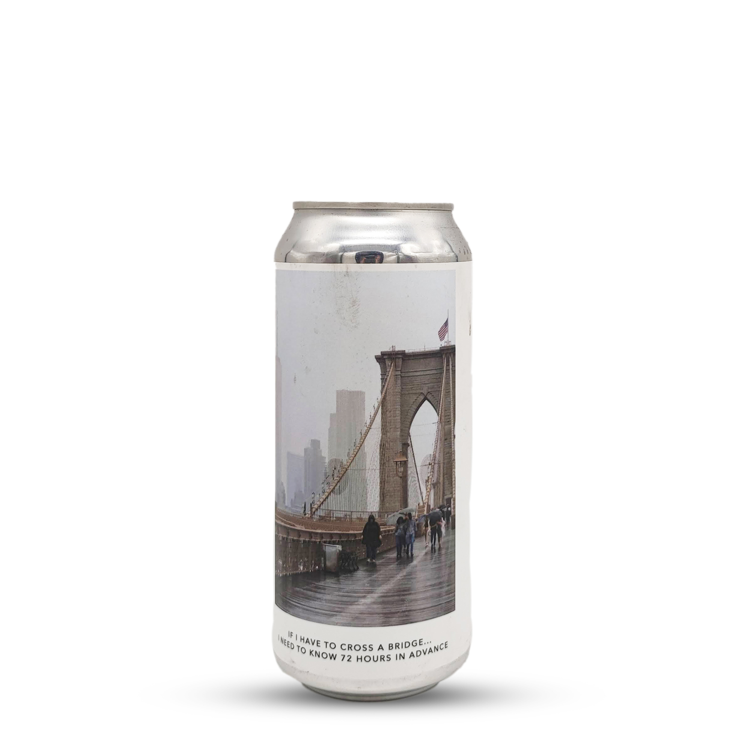 IF I HAVE TO CROSS A BRIDGE… I NEED TO KNOW 72 HOURS IN ADVANCE | Evil Twin NYC (USA) | 0,473L - 8,1%