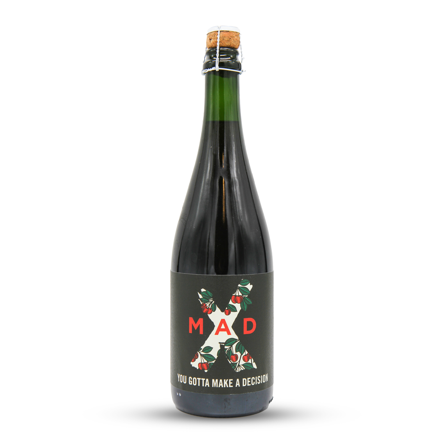 You Gotta Make A Decision | MadX (HU) | 0,75L - 6%